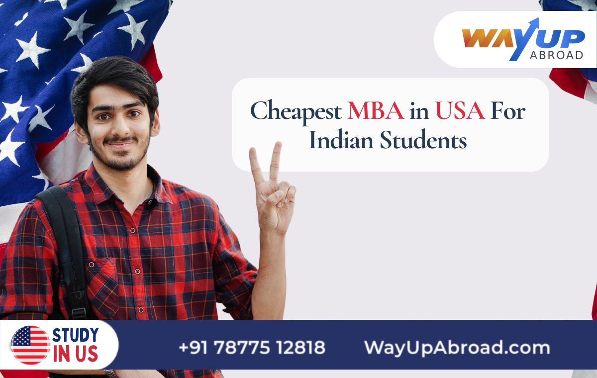 Cheapest MBA in USA For Indian Students, Top Universities and Fees